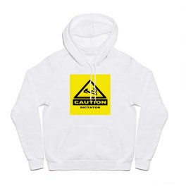 Caution dictator Hoody | Mixed Media, Game 