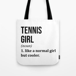 Tennis Girl Funny Quote Tote Bag