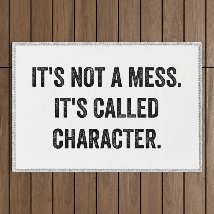 It's not a mess its called character Outdoor Rug