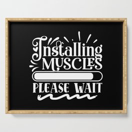 Installing Muscles, Please Wait Funny Quote Body Building Serving Tray