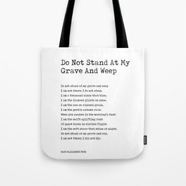 Do Not Stand At My Grave And Weep - Mary Elizabeth Frye Poem - Literature - Typewriter Print 1 Tote Bag