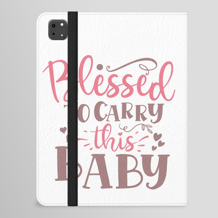 Blessed To Carry This Baby iPad Folio Case
