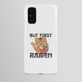 But First Ramen Cute Cat Eats Ramen Cat Android Case