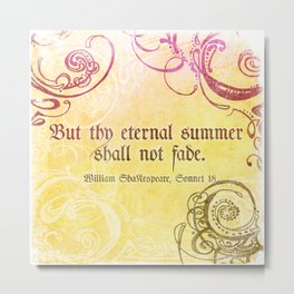 Thy Eternal Summer Shall Not Fade - Sonnet 18 - Shakespeare Love Quotes Metal Print | Love, Typography, Illustration 