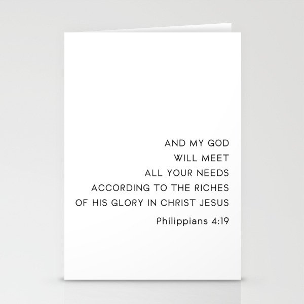 And my God will meet all your needs according to the riches of his glory in Christ Jesus. Stationery Cards