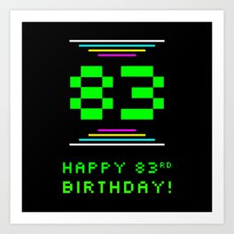 [ Thumbnail: 83rd Birthday - Nerdy Geeky Pixelated 8-Bit Computing Graphics Inspired Look Art Print ]