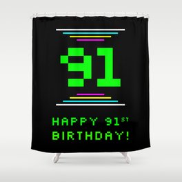 [ Thumbnail: 91st Birthday - Nerdy Geeky Pixelated 8-Bit Computing Graphics Inspired Look Shower Curtain ]