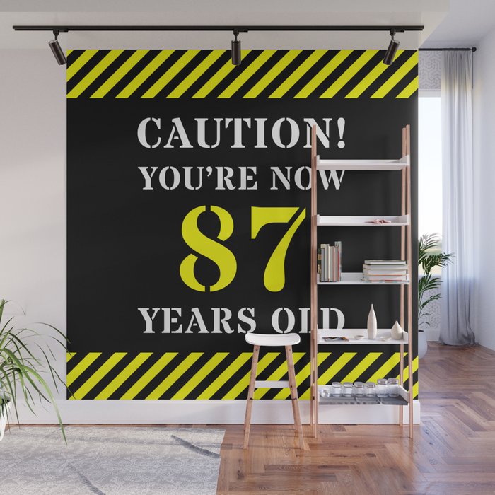 87th Birthday - Warning Stripes and Stencil Style Text Wall Mural