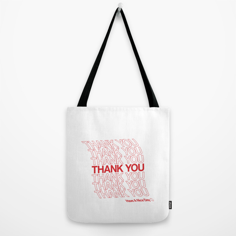 Thank You Have A Nice Day Tote Bag By Kennethaverion Society6