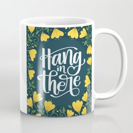 Hang in There Coffee Mug