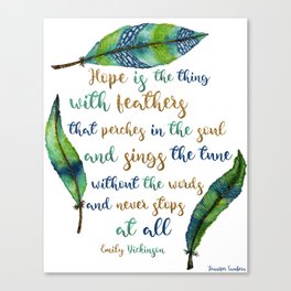Hope Is The Thing With Feathers Canvas Print