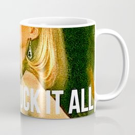 Fuck It All Coffee Mug | Photo, Michellepfeiffer, Vintage, Cultmovie, Film, Movie, Digital, Cultfilm, Fuckitall, Color 