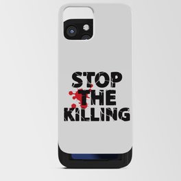 Stop The Killing iPhone Card Case