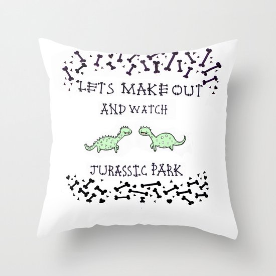Lets make out and watch Jurassic Park Throw Pillow