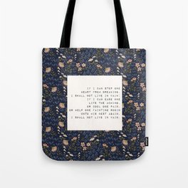I shall not live in vain - E. Dickinson Collection Tote Bag