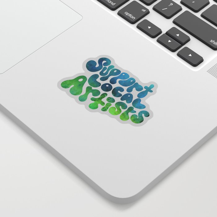 Support Local Artists Green and Blue Watercolor Lettering Sticker