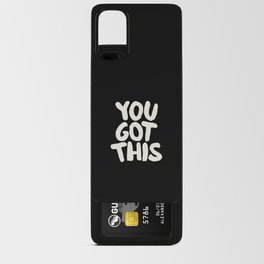 You Got This Android Card Case