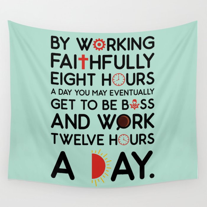 Lab No 4 Working Faithfully Eight Hours Robert Frost Motivational Quotes Wall Tapestry By Labno4 Society6