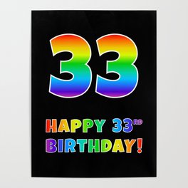 [ Thumbnail: HAPPY 33RD BIRTHDAY - Multicolored Rainbow Spectrum Gradient Poster ]
