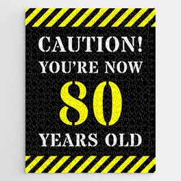 [ Thumbnail: 80th Birthday - Warning Stripes and Stencil Style Text Jigsaw Puzzle ]