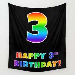 [ Thumbnail: HAPPY 3RD BIRTHDAY - Multicolored Rainbow Spectrum Gradient Wall Tapestry ]