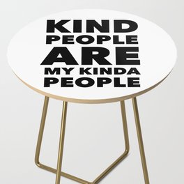 Kind People Are My Kinda People | Black & White Side Table