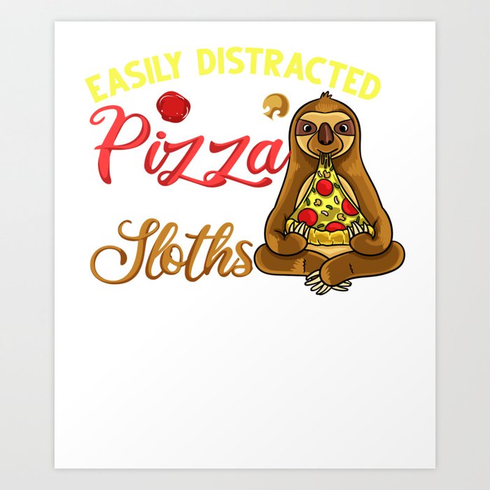 Sloth Eating Pizza Delivery Pizzeria Italian Art Print