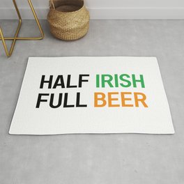 HALF IRISH FULL BEER - IRISH POWER - Irish Designs, Quotes, Sayings - Simple Writing Rug