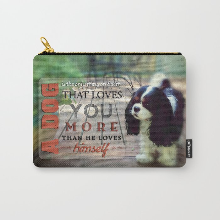 A Dog That Loves You Carry-All Pouch
