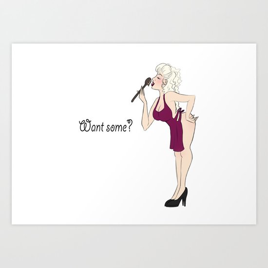 Want some? Art Print