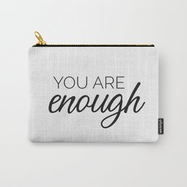 You are enough - white Carry-All Pouch