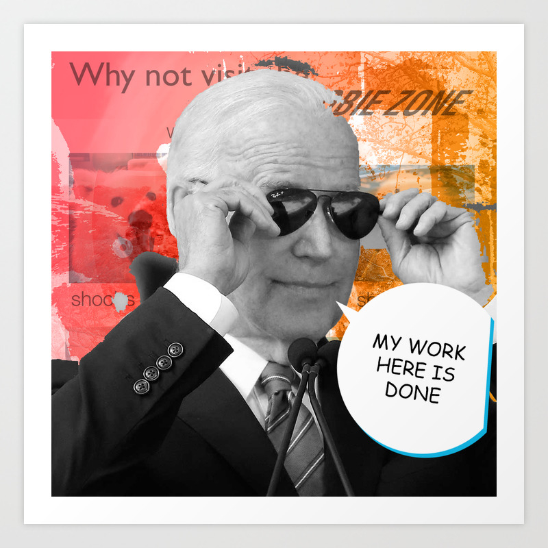 Uncle Joe Biden Art Print By Cooldogs Society6