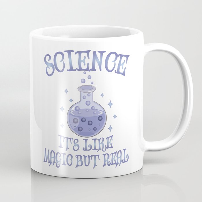 Science - It's Like Magic But Real - Funny Science Coffee Mug