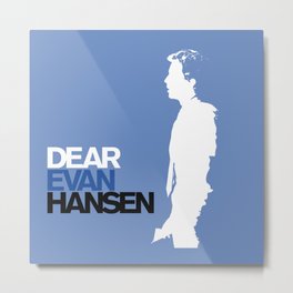 DEAR EVAN HANSEN Metal Print | Graphicdesign, Hansen, Dear, Trend, Dearevanhansen, Evan, Viral, New, Popular 