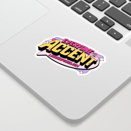Everybody has an Accent Sticker