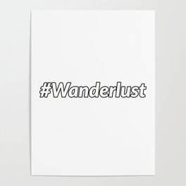 Hashtag Wanderlust Poster