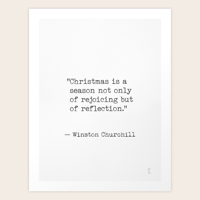 Winston Churchill Christmas quote Art Print by epic paper Society6