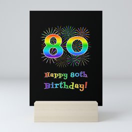 [ Thumbnail: 80th Birthday - Fun Rainbow Spectrum Gradient Pattern Text, Bursting Fireworks Inspired Background Mini Art Print ]