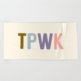 TPWK, Treat People With Kindness Beach Towel