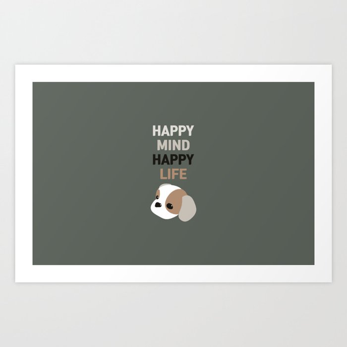 Happy mind happy life Art Print