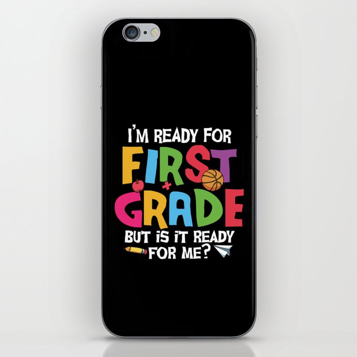 Ready For 1st Grade Is It Ready For Me iPhone Skin