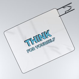 THINK FOR YOURSELF blue Picnic Blanket