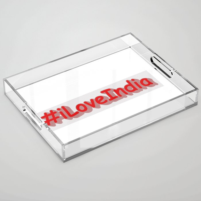 "#iLoveIndia" Cute Design. Buy Now Acrylic Tray