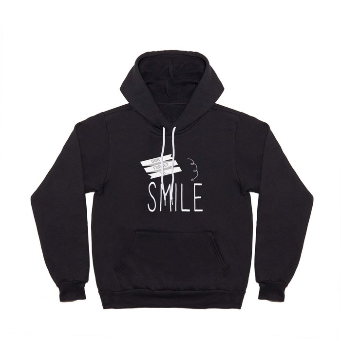 Don't Forget to Smile Hoody