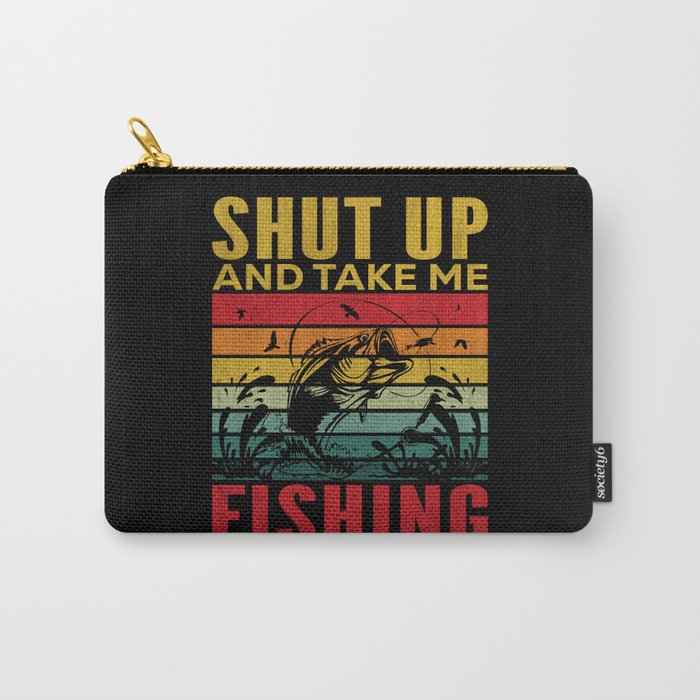 Shut up and take me fishing retro Fathers day 2022 Carry-All Pouch