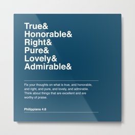 Philippians 4:8 (Blue Version) Metal Print | Modern, Religion, Bibleverse, Graphicdesign, Hipster, Digital, Helvetica, Typography, Typeonly, Inspirational 