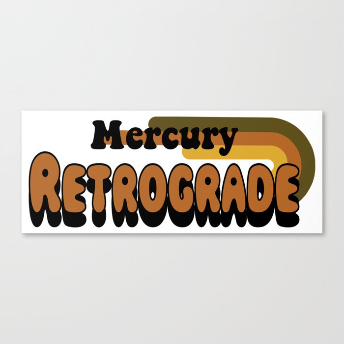 Mercury Retrograde Canvas Print