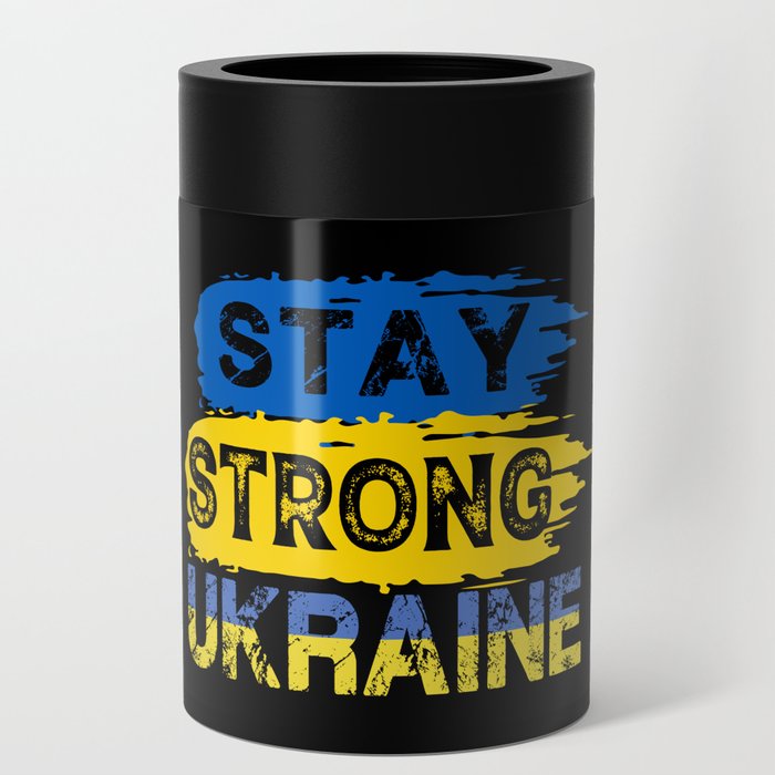 Stay Strong Ukraine Can Cooler