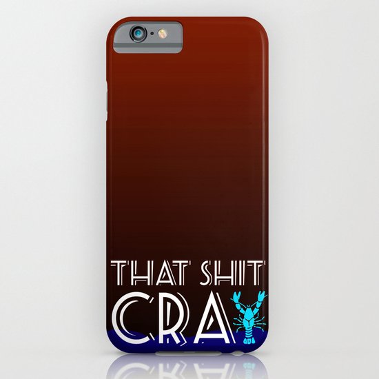 That Shit Cray iPhone & iPod Case
