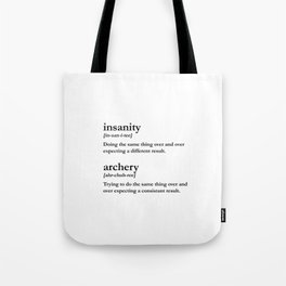Insanity archery Tote Bag